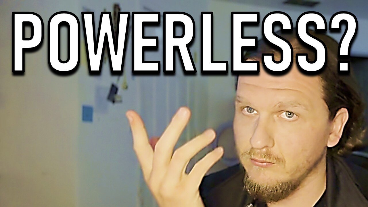POWERLESS?