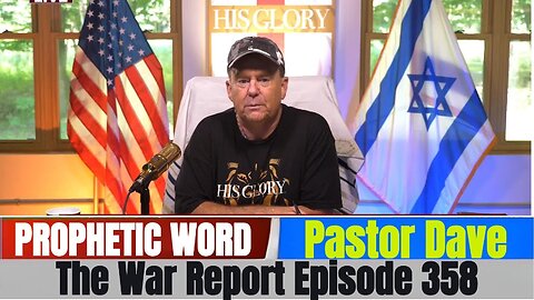 Pastor Dave PROPHETIC WORD Updates July 17, 2025 - The War Report Episode 358