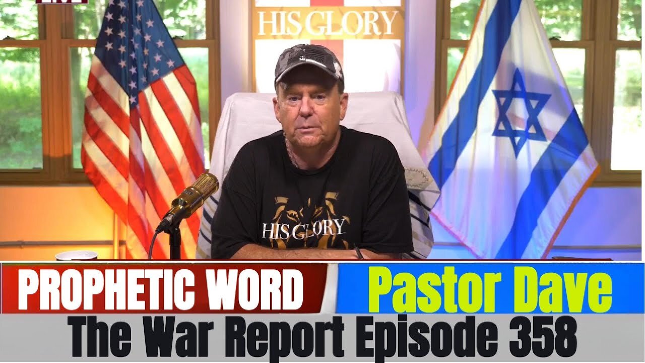 Pastor Dave PROPHETIC WORD Updates July 17, 2025 - The War Report Episode 358