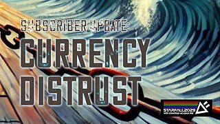Subscriber Update: Currency Distrust