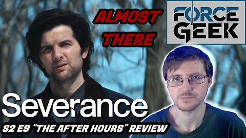 SEVERANCE | SEASON 2 EPISODE 9 "THE AFTER HOURS" | REVIEW