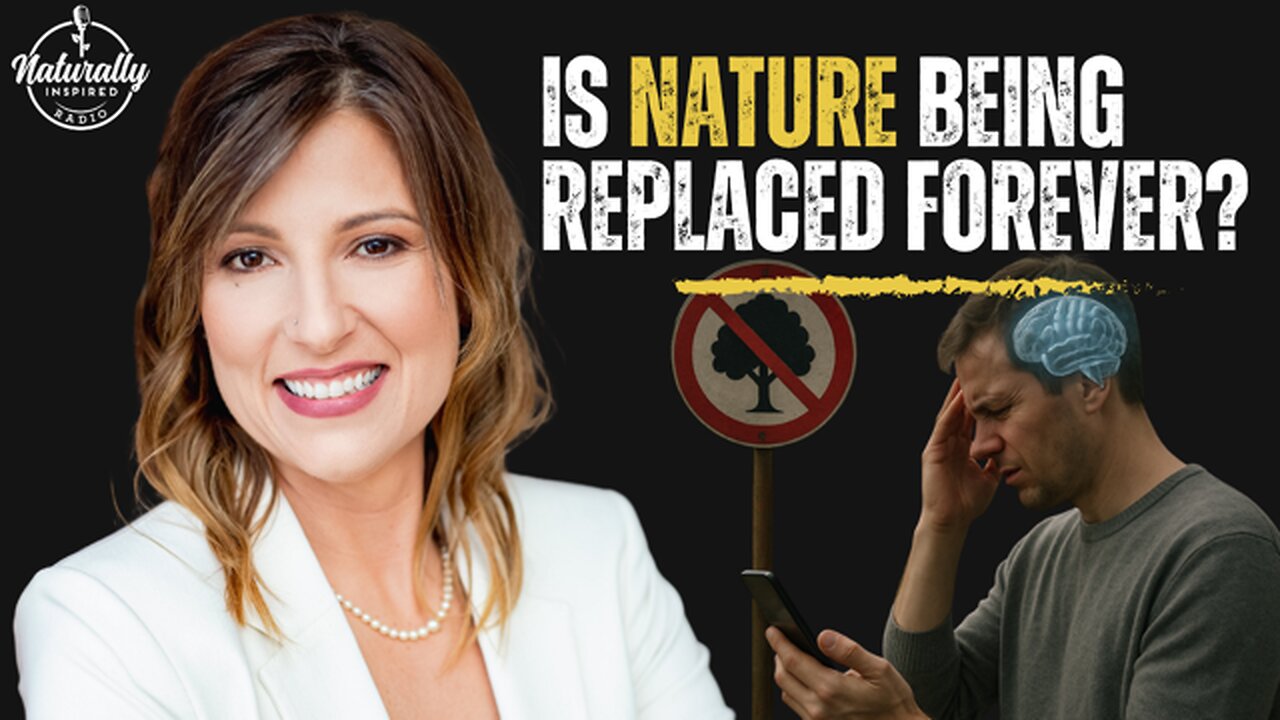 🌳🚫 Nature Banned? 🧠 Mental Dysfunction & 📱 Wearables Replacing Humanity?