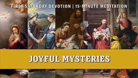 First Saturday 15-Minute Meditation | Joyful Mysteries