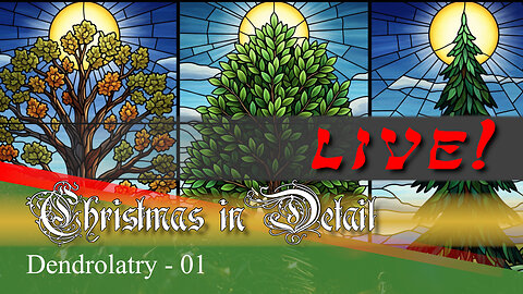 Oh Christmas tree and dendrolatry - Christmas in Detail 01 - Live Stream 08/29/2025