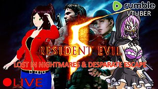 (VTUBER) - Lost in Nightmares and Desperate Escape - Resident Evil 5 #5 - RUMBLE