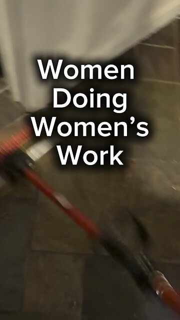 Women doing women’s work