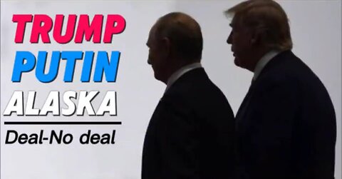 RUMP PUTIN ALASKA Deal-No deal