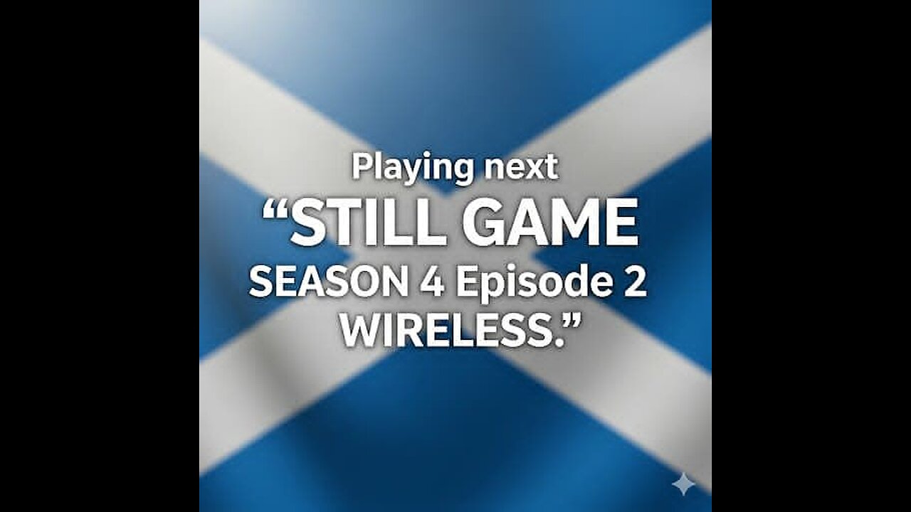 STILL GAME SEASON 4 EPISODE 2 WIRELESS.