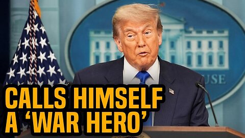 MALIGNANT NARCISSIST: Trump Declared Himself WAR HERO