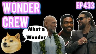 Episode 433 | Live Stream Podcast| - Wonder Crew