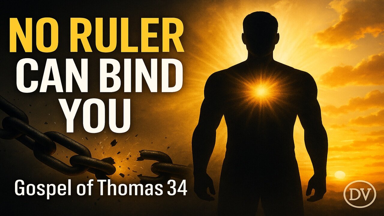 No Ruler Has Power Over You | Gospel of Thomas 34