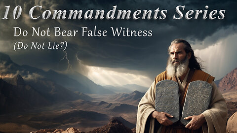 Does the Ninth Commandment Apply Beyond the Courtroom? - Commandment 9 of 10