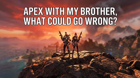 Apex Legends with My Brother | Drop a Follow