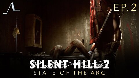 Silent Hill 2 Analysis (Ep.2): The Shadow in the Mirror | State Of The Arc Podcast