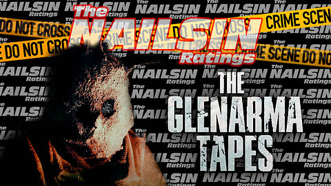 The Nailsin Ratings: The Glenarama Tapes