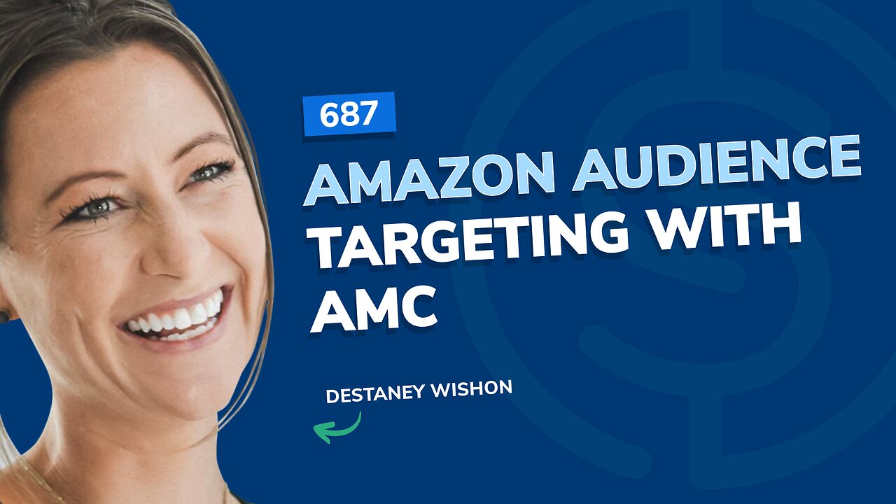 Amazon Audience Targeting with Amazon Marketing Cloud (AMC) | SSP #687
