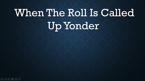 When The Roll Is Called Up Yonder