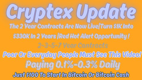 *Cryptex*|2 Year Contracts Now Live!|Turn $1K Into $330K In 2 Years~🔥Opportunity For Poor Folks!