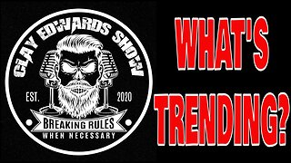 WHAT'S TRENDING W/ CLAY EDWARDS