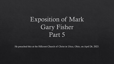 Reading through Mark with Gary Fisher, Part 5