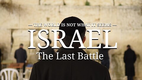 Israel: The Last Battle