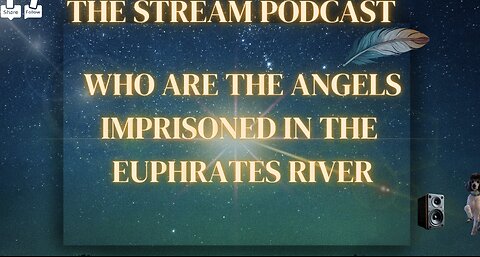 Who Are the Angels Imprisoned in the Euphrates River