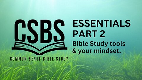Bible Study Essentials part 2: References and Mindset