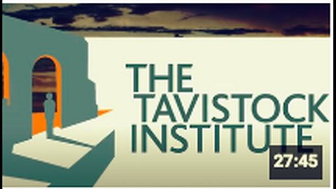 "Tavistock Institute: Global Hub for Human Relations, Brainwashing, and Public Manipulation"