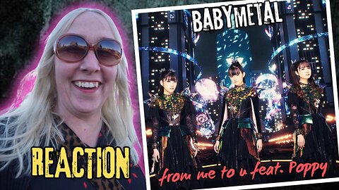 BEST COLAB EVER!!! MY REACTION to: "From Me To You feat. Poppy" by Babymetal
