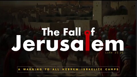 The Fall of Jerusalem, a warning to Israelite Camps