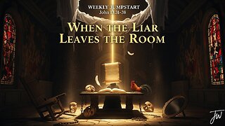 When the Liar Leaves the Room - John 13:31–38