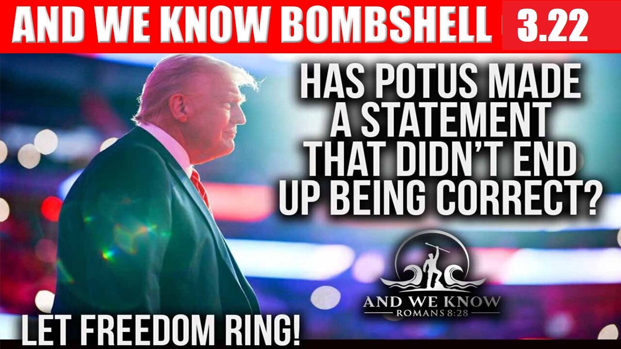 AND WE KNOW 3.22.25: Trump's RED BUTTON, A New Shock Event May Ring.