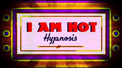 I Am Hot Hypnosis 