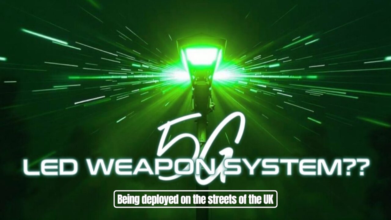 Weaponized 5G LED Systems Deployed by the Council on UK Streets