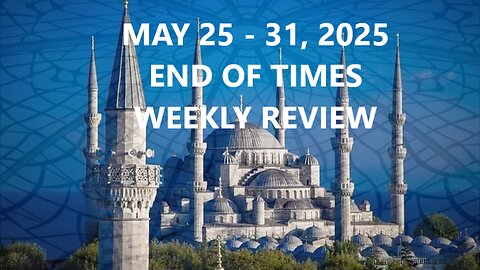 END OF TIMES WEEKLY REVIEW