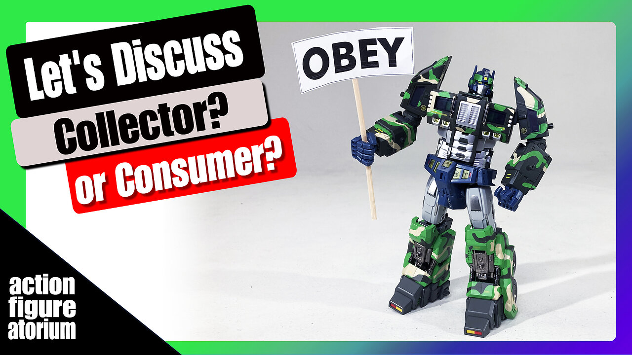 Are you an action figure COLLECTOR or an action figure CONSUMER? | Let's discuss.