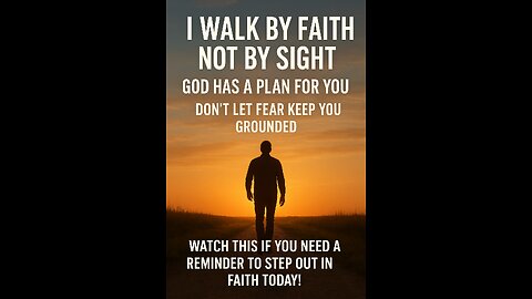 Walk By Faith: The Only Way to Your True Destiny