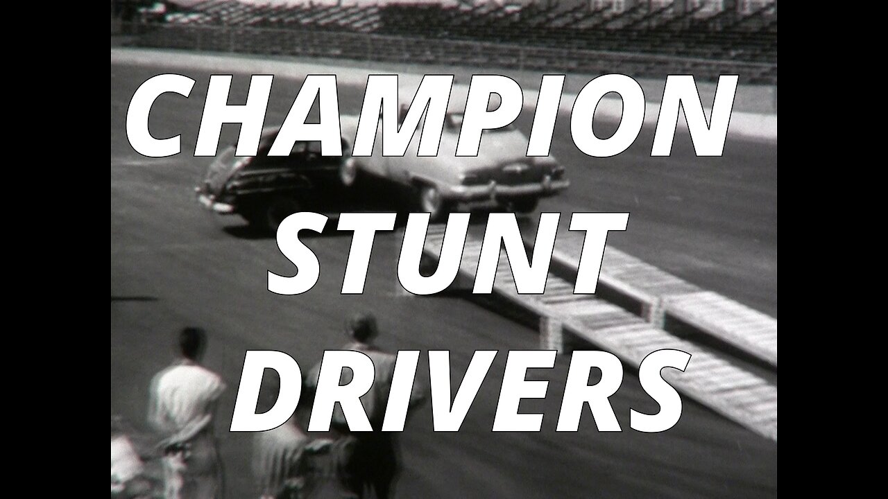 CHAMPION STUNT DRIVERS