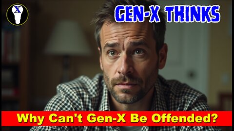Why Doesn't Gen-X Get Offended?