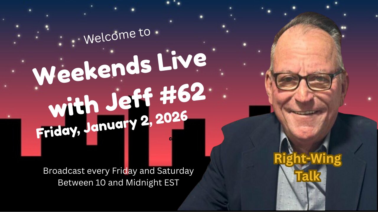 Weekends Live with Jeff # 62