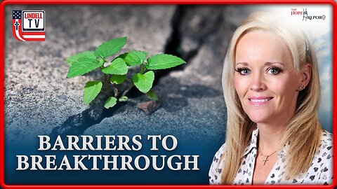 BARRIERS TO BREAKTHROUGH