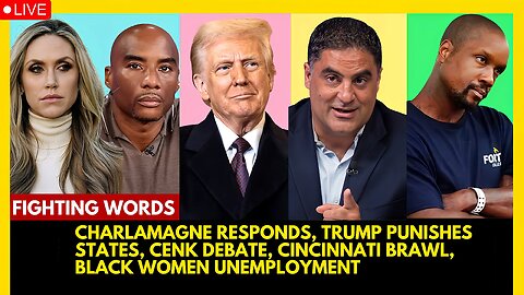 CHARLAMAGNE RESPONDS, TRUMP PUNISHES STATES, CENK DEBATE, CINCINNATI BRAWL, BLACK WOMEN UNEMPLOYMENT