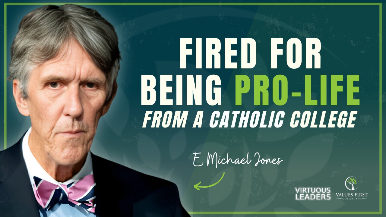 Fired From a Catholic College for Being Pro-Life: Dr. E. Michael Jones Tells All