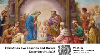 Christmas Eve Lessons and Carols — December 24, 2025