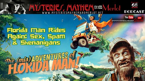 The mis-Adventures of Florida Man: Sex, Spam & Shenanigans