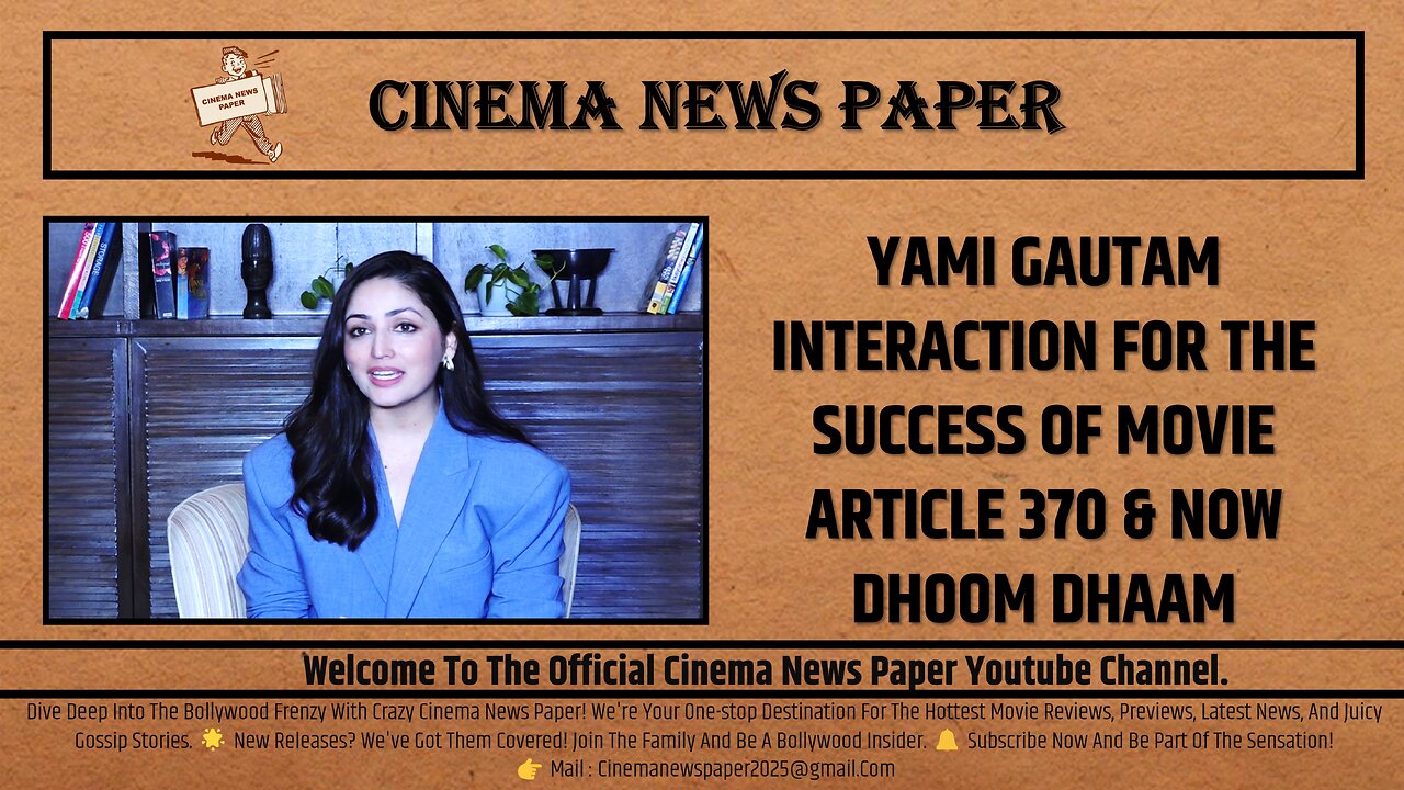 MEET & GREET WITH YAMI GAUTAM INTERACTION FOR THE SUCCESS OF MOVIE ARTICLE 370 & NOW DHOOM DHAAM