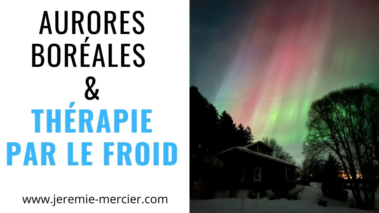 Aurores boréales et thérapie par le froid