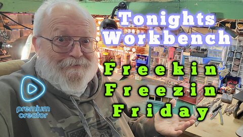 FREEKIN FREEZIN FRIDAY AT THE WORKBENCH - Riot Watch Party