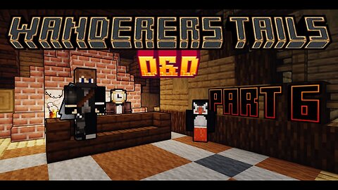 The Wanderers Tails: Part 6 - The Dragon fruit (D&D 5e in Minecraft)