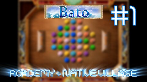 Bato - Academy + Native Village (#1)